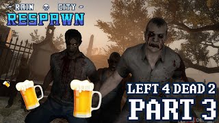 Let's Shoot Witches - Drunk Left 4 Dead 2 - Dead Center