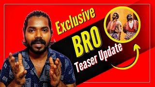 Exclusive - BRO Movie Teaser Update | Pawan Kalyan, Sai Dharam Tej | Speed Tollywood !