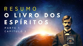 A Criação e a Evolução dos Mundos | Resumo da Parte 1 - Capítulo 3 de O Livro dos Espíritos