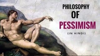 What is Pessimism? In Hindi                             #pessimism #educational #philosophyinhindi