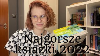 📚👎🏻Najgorsze książki 2022📚 👎🏻