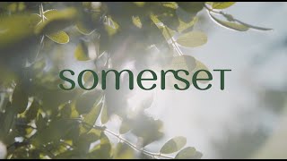 Somerset, Where Harmony is Second Nature