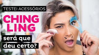 TESTEI ACESSÓRIOS "CHING-LING" - Será que deu certo?