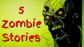 5 Zombie Stories