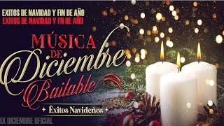 MUSICA DE DICIEMBRE | EXITOS DE NAVIDAD Y FIN DE AÑO