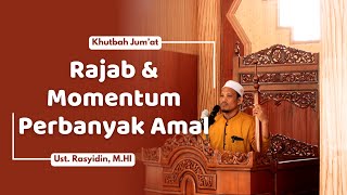 Khutbah Jum'at | Ust. Rasyidin, M.HI