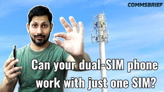 Can your dual-SIM phone work with just one SIM?