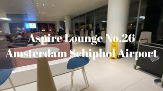 Aspire Lounge no.26 Schiphol Airport Amsterdam (AMS) walk-through and review