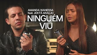 Ninguém Viu - Amanda Wanessa feat. Joktã Araújo (Voz e Piano) #126