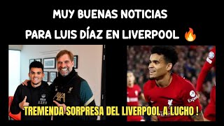 MUY BUENAS NOTICIAS PARA LUIS DÍAZ EN EL LIVERPOOL ! Tremenda sorpresa que le dieron a Lucho 🔥