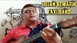 Taxi Band Hujan Kemarin Cover By Tengku Andie