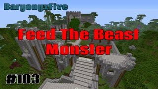 Minecraft FTB Monster Let's Play #103 - The Southern Gate