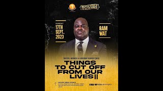 Things to Cut Off From Our Lives II - Dr Olumide Emmanuel