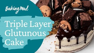 Triple Layered Gluttonous Cake | Baking Mad