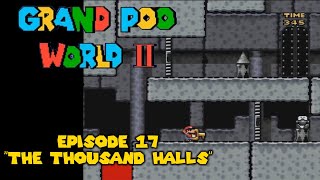 Grand Poo World 2 | Ep. 17 | The Thousand Halls