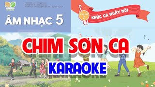 CHỦ ĐỀ 1: CHIM SƠN CA (KARAOKE)  -  ÂM NHẠC LỚP 5  - KẾT NỐI TRI THỨC