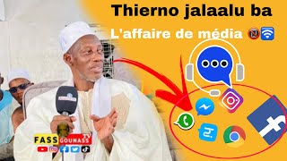 🔴 Thierno Jalaalu dinne ba ) L’affaire De média 🛜📵 Allah ne souri en eden thiourta ko e men…