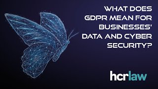 Part one: What does GDPR mean for business' data and cyber security?