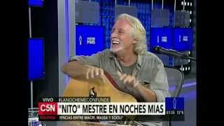 NITO MESTRE EN NOCHES MIAS C5N - 2015