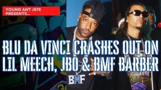 Bleu da Vinci crashes out , on lil meech ,j Bo & BMF barber, Iam beat you up