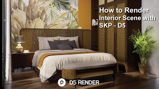 How to create Realistic Interior Render with SketchUp D5 Real-Time Rendering Workflow Tips & Tricks