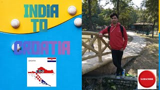 Journey India To Croatia 🇭🇷