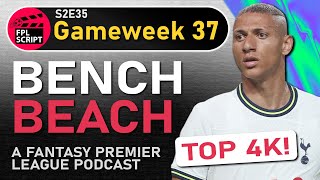 Bench Beach | FPL DGW37 | Fantasy Premier League 2023/24 | S2E35