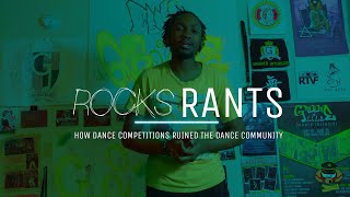 HOW DANCE COMPETITIONS RUINED THE DANCE COMMUNITY I ROCKS RANTS