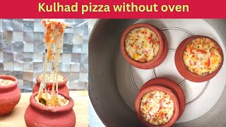 The Most Trending Kulhad Pizza Recipe Without Oven || Easy & Instant Kulhad Pizza || Cheesy Pizza ||