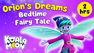 Father's Day Fairy Tale For Sleep | Orion's Dreams | Koala Moon Bedtime Stories