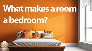 What makes a room a bedroom?