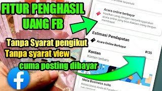 Fitur baru penghasil uang di fb monetisasi tanpa syarat pengikut 2023