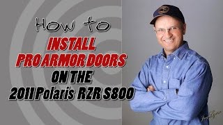 How to install Pro Armor Doors, Polaris Rzr 800 utv ProArmor doors