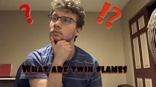 What Are TWIN FLAMES??