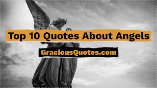 Top 10 Quotes About Angels - Gracious Quotes