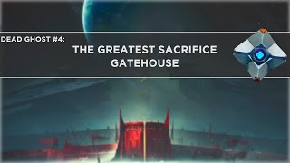 Dead Ghost #4: The Greatest Sacrifice | Gatehouse | Destiny 2: Shadowkeep