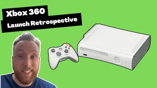 An Xbox 360 Launch Retrospective