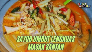 MASAKAN KAMPUNG YANG JARANG ORANG TAHU‼️SAYUR UMBUT LENGKUAS MASAK SANTAN