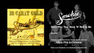 Smokie - Don't Play Your Rock 'N' Roll to Me