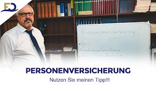 Sie wollen eine Personenversicherung abschließen? Dann nutzen Sie meinen Tipp!