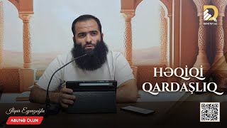 Həqiqi qardaşlıq |  İlqar Eyvazoğlu  | 10.08.2024