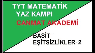 TYT MATEMATİK YAZ KAMPI BASİT EŞİTSİZLİKLER-2|16.DERS