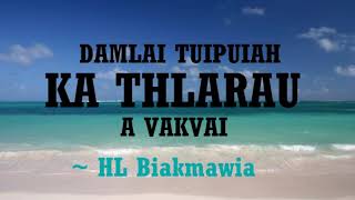 HL BIAKMAWIA | DAMLAI TUIPUIAH KA THLARAU A VAKVAI | KHB 413 | MIZO GOSPEL