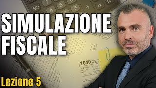 Paga Meno Tasse in 3 Settimane - Caso Studio e Simulazione Fiscale (lez.5)