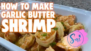 How to Make Garlic Butter Shrimp