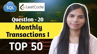 20. Monthly Transactions I Leetcode | SQL Interview Questions and Answers