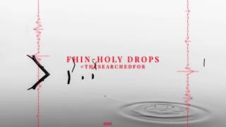 Fhin - Holy Drops