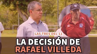 Las tres del 11 | La decisión de Rafael Villeda