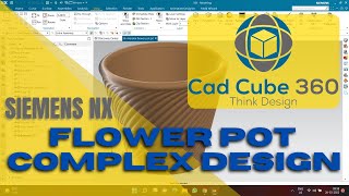 COMPLEX DESIGN ? | MORDEN FLOWER POT | ADVANCE | SIEMENS NX | LATEST | HINDI