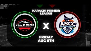 LIVE || KARACHI PRIIER LEAGUE || SEASON 4 || MATCH 10 || MUJAHID MOTORS V/S ASCC || AR PRODUC